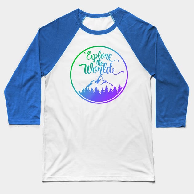 Travel and  Explore the World Baseball T-Shirt by Scar